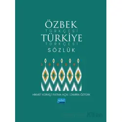 Özbek Türkçesi Türkiye Türkçesi Sözlük - Zamira Öztürk - Nobel Akademik Yayıncılık