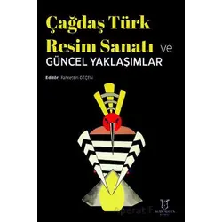 Çağdaş Türk Resim Sanatı ve Güncel Yaklaşımlar - Fahrettin Geçen - Akademisyen Kitabevi