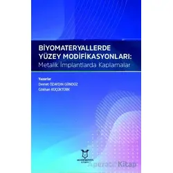 Biyomateryallerde Yüzey Modifikasyonları: Metalik İmplantlarda Kaplamalar