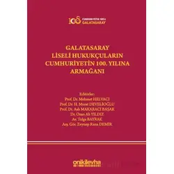 Galatasaray Liseli Hukukçuların Cumhuriyetin 100. Yılına Armağanı
