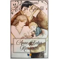 Anne, Baba, Kardeşim - Durmuş Kozanlı - Ateş Yayınları