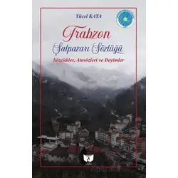 Trabzon Şalpazarı Sözlüğü - Yücel Kaya - Ateş Yayınları