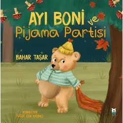 Ayı Boni Pijama Partisi - Bahar Taşar - Luna Çocuk Yayınları
