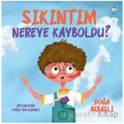 Sıkıntım Nereye Kayboldu? - Doğa Akbaşlı - Luna Çocuk Yayınları