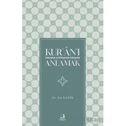 Kuranı Metodoloji ve Dil Eksenli Bir Yaklaşımla Anlamak - İsa Kanik - Fecr Yayınları