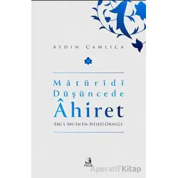 Maturidi Düşüncede Ahiret - Aydın Çamlıca - Fecr Yayınları