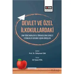 Devlet ve Özel İlkokullardaki Sınıf Öğretmenleri ile Etkinlikler Dersine İlişkin Görüşleri Öğrencile