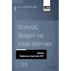 Sosyal, Beşeri ve İdari Bilimler Alanında Uluslararası Araştırmalar XXIX