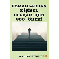 Uzmanlardan Kişisel Gelişim İçin 800 Öneri - Payidar Bilge - Cinius Yayınları