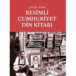 Resimli Cumhuriyet Din Kitabı 3 Cilt - İsmail Kara - Dergah Yayınları