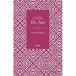 Vahyin Şahidi Kuranın Müfessiri Hz. Aişe - Hatice Görmez - Otto Yayınları