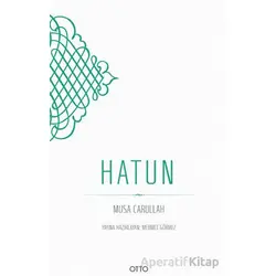 Hatun - Musa Carullah - Otto Yayınları