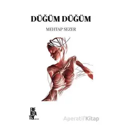 Düğüm Düğüm - Mehtap Sezer - Edebiyatist