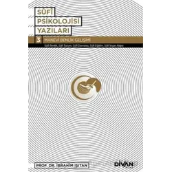 Sufi Psikolojisi Yazıları 3 / Manevi Benlik Gelişimi - İbrahim Işıtan - Divan Kitap