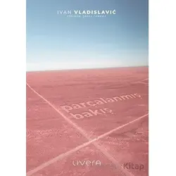 Parçalanmış Bakış - İvan Vladislavic - Livera Yayınevi