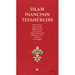 İslam İnancının Tezahürleri - Kolektif - Mahya Yayınları