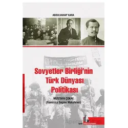 Sovyetler Birliğinin Türk Dünyası Politikası - Mustafa Çokay - Doğu Kütüphanesi