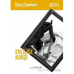 Evliliğe Karşı - Clare Chambers - Livera Yayınevi