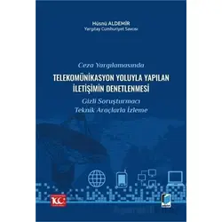 Ceza Yargılamasında Telekomünikasyon Yoluyla Yapılan İletişimin Denetlenmesi