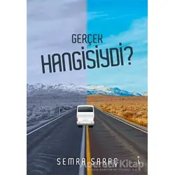 Gerçek Hangisiydi? - Semra Saraç - İkinci Adam Yayınları