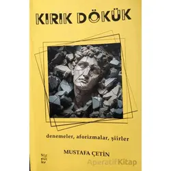 Kırık Dökük - Mustafa Çetin - Sözcükler Yayınları