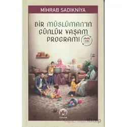Bir Müslüman’ın Günlük Yaşam Programı - Mihrab Sadıkniya - Tesnim Yayınları