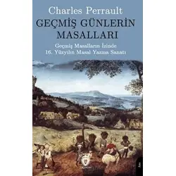 Geçmiş Günlerin Masalları - Charles Perrault - Dorlion Yayınları