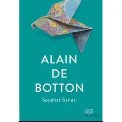 Seyahat Sanatı - Alain de Botton - Everest Yayınları