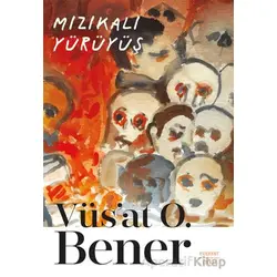 Mızıkalı Yürüyüş - Vüsat O. Bener - Everest Yayınları