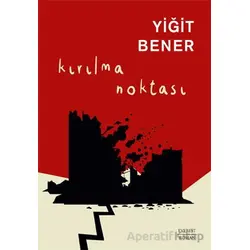 Kırılma Noktası - Yiğit Bener - Everest Yayınları