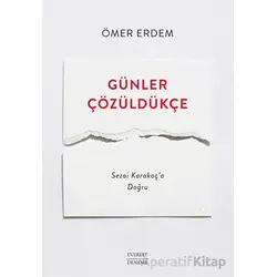 Günler Çözüldükçe - Ömer Erdem - Everest Yayınları