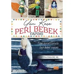 Yün Keçe Peri Bebek Yapımı - Ceyda Dalgıç Al - Nobel Bilimsel Eserler