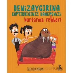 Deniz Aygırına Kaptırdığınız Kanepenizi Kurtarma Rehberi - Özlem Fedai Korçak - Doğan Çocuk