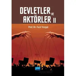 Devletler ve Aktörler II - Fazıl Yozgat - Nobel Akademik Yayıncılık