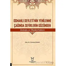 Osmanlı Devleti’nin Yenilenme Çağında Sefirlerin Gözünden Avrupa ve Oksidentalizm
