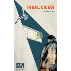 İkbal Çiçeği - Asuman Demir - Ötüken Neşriyat