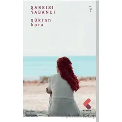 Şarkısı Yabancı - Şükran Kara - Klaros Yayınları
