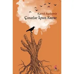 Çınarlar İçten Kurur - Kamil Aydemir - Klaros Yayınları
