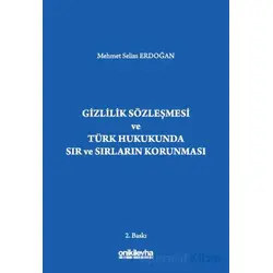Gizlilik Sözleşmesi ve Türk Hukukunda Sır ve Sırların Korunması