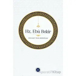 Hz. Ebu Bekir - Mehmet Nur Akdoğan - Diyanet İşleri Başkanlığı