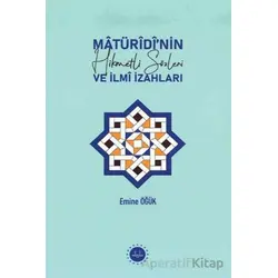 Matüridinin Hikmetli Sözleri ve İlmi İzahları - Emine Öğük - Diyanet İşleri Başkanlığı