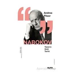 Nabokov Yazarın Gizli Tarihi - Andrea Pitzer - Alfa Yayınları