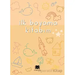 İlk Boyama Kitabım - Emine Yıldızgil - Parana Yayınları