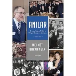 Anılar: Öncesi, Adana, Mülkiye, Maliye, Otosan Ve Sonrası - Mehmet Barmanbek - Doğan Kitap