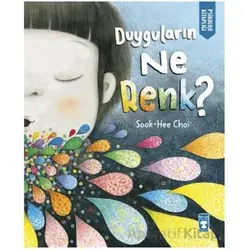 Duyguların Ne Renk? - Sook - Hee Choi - Timaş Çocuk