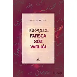 Tu¨rkc¸ede Farsc¸a So¨z Varlıgˆı - Doğan Özlük - Fecr Yayınları