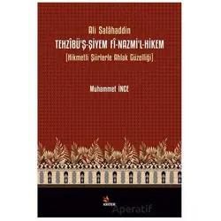 Tehzîbü’ş-Şiyem Fî-Nazmi’l-Hikem - Muhammet İnce - Kriter Yayınları