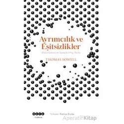 Ayrımcılık ve Eşitsizlikler - Thomas Sowell - Hece Yayınları