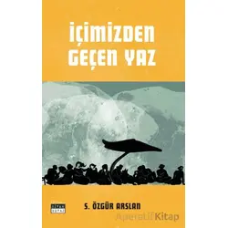İçimizden Geçen Yaz - S. Özgür Arslan - Siyah Beyaz Yayınları