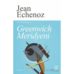 Greenwich Meridyeni - Jean Echenoz - Ketebe Yayınları